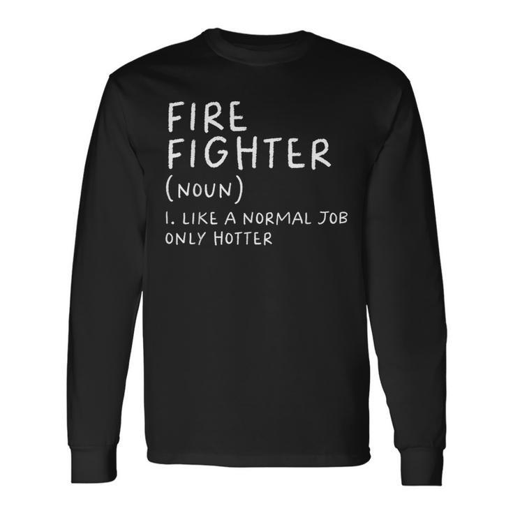 Firefighter Definition Long Sleeve T-Shirt