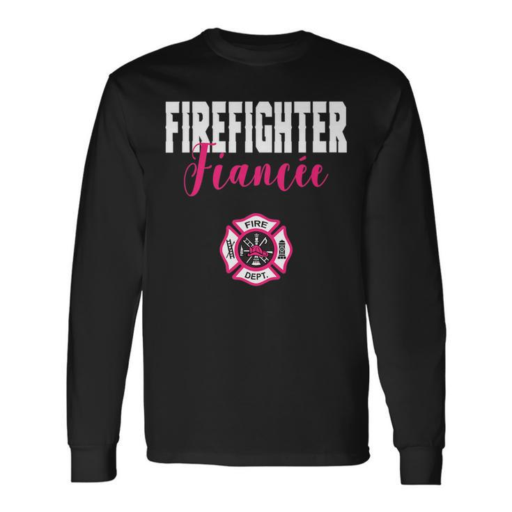 Firefighter Fiancee For Support Of Your Fireman Long Sleeve T-Shirt T-Shirt