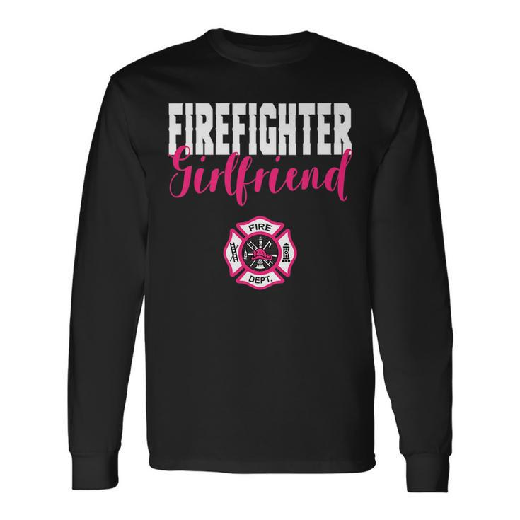 Firefighter Girlfriend For Support Of Your Fireman Long Sleeve T-Shirt T-Shirt