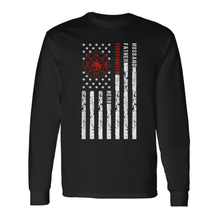Firefighter Husband Father Fireman For Dad Fathers Day Long Sleeve T-Shirt T-Shirt