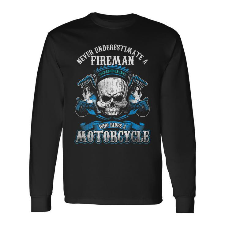 Fireman Biker Never Underestimate Motorcycle Skull Long Sleeve T-Shirt