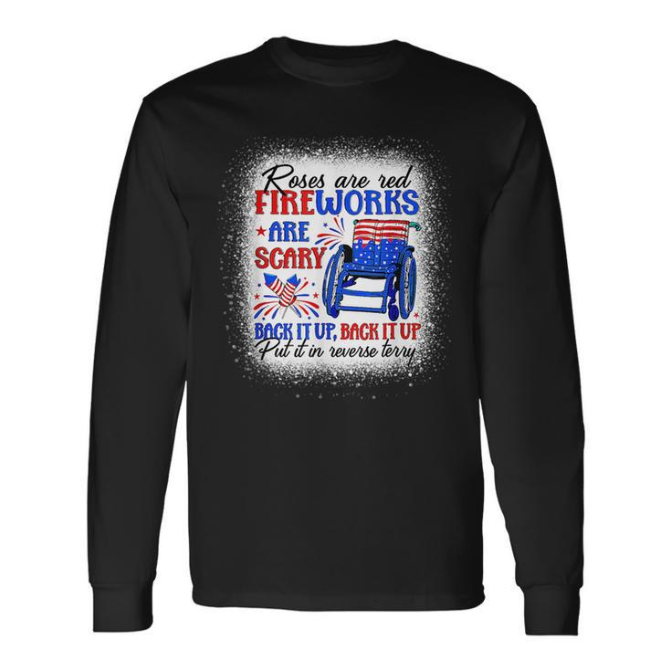 Fireworks Are Scary Back It Up Terry Flag Happy 4Th Of July Long Sleeve T-Shirt T-Shirt