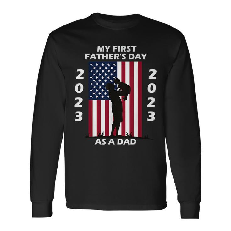 My First Dads Day As A Father New Baby 2023 Fathers Day Long Sleeve T-Shirt T-Shirt