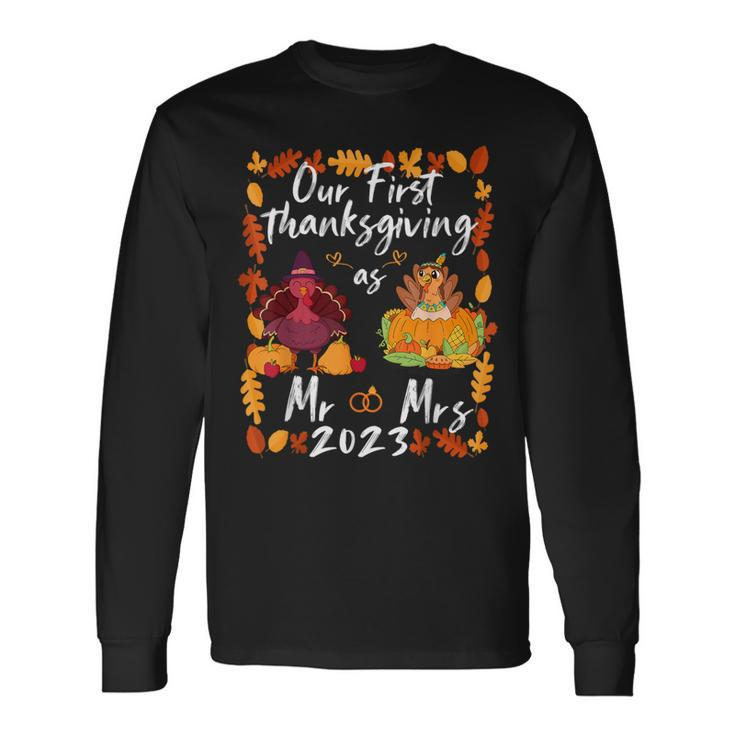 Our First Thanksgiving As Mr And Mrs Married Couples Long Sleeve T-Shirt