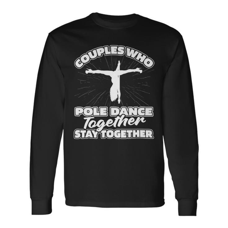 Fitness Couple Dancer Fit Pole Dancing 1 Long Sleeve T-Shirt