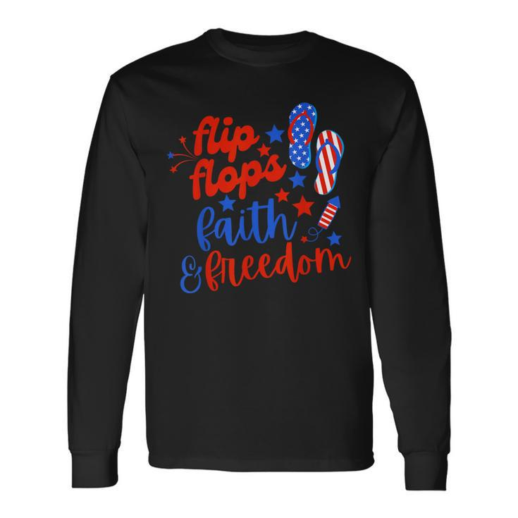 Flip Flops Faith And Freedom Fireworks 4Th Of July Us Flag Long Sleeve T-Shirt Gifts ideas