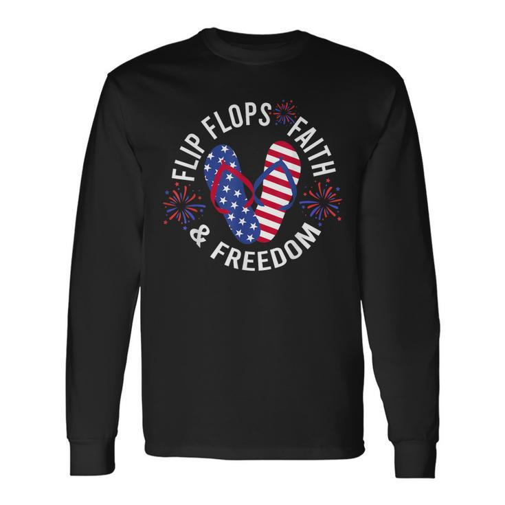 Flip Flops Faith And Freedom Long Sleeve T-Shirt