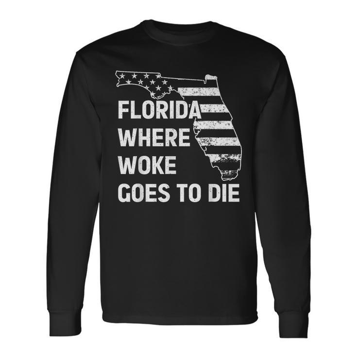 Florida Where Woke Goes To Die Retro Long Sleeve T-Shirt
