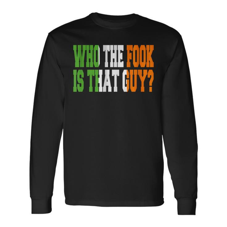 Who The Fook Is That Guy Boxing Long Sleeve T-Shirt