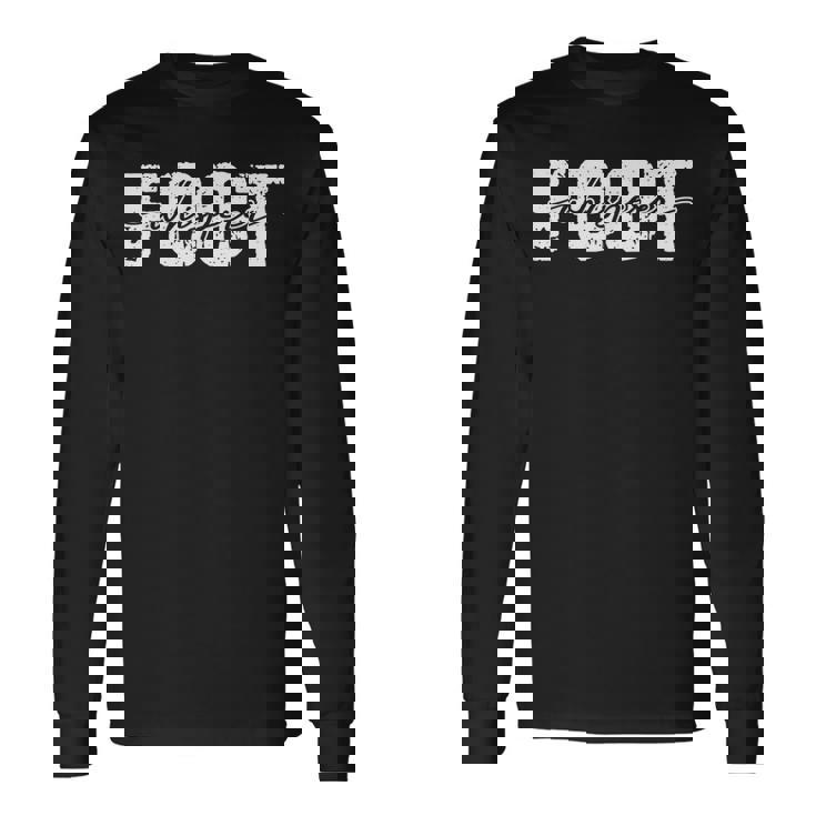 Foot Whisperer Chiropody Podiatry Chiropodist Podiatrist Long Sleeve T-Shirt