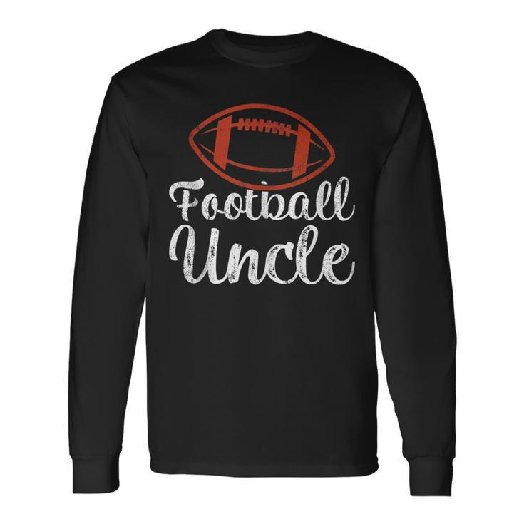 Football Sports Lover Football Uncle Fathers Day Long Sleeve T-Shirt T-Shirt
