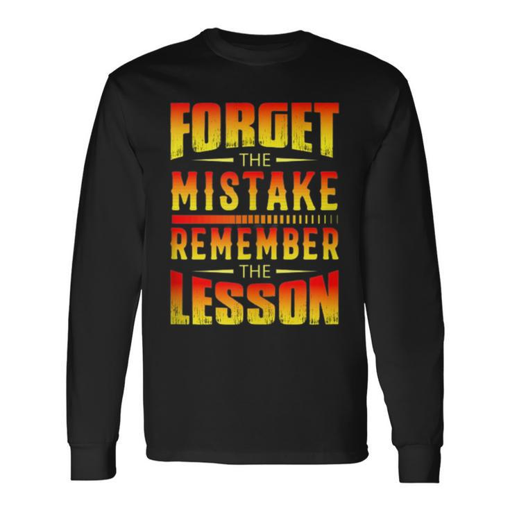 Forget The Mistake Remember The Lesson Graphic Inspirational Long Sleeve T-Shirt