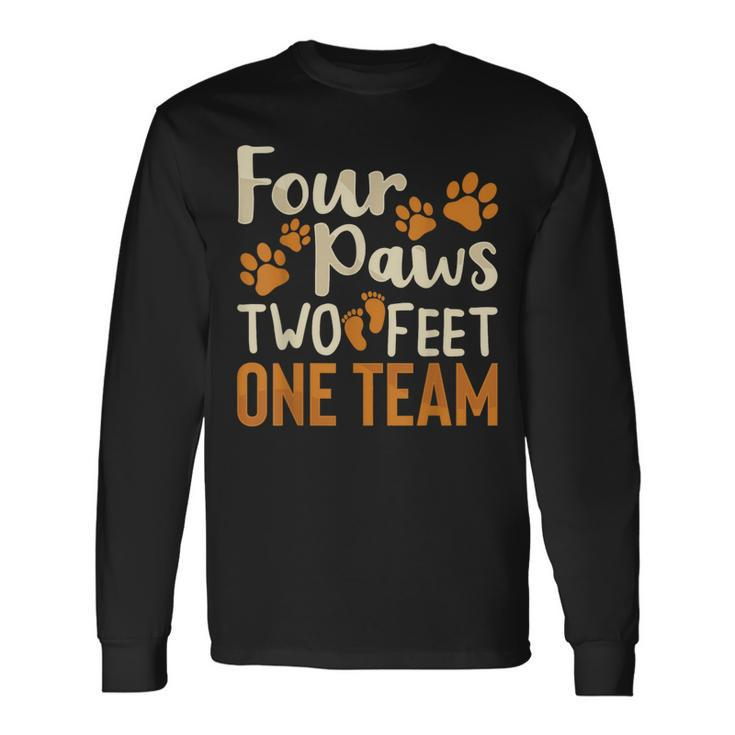 Four Paws Two Feet One Team Dog Trainer Training Long Sleeve T-Shirt