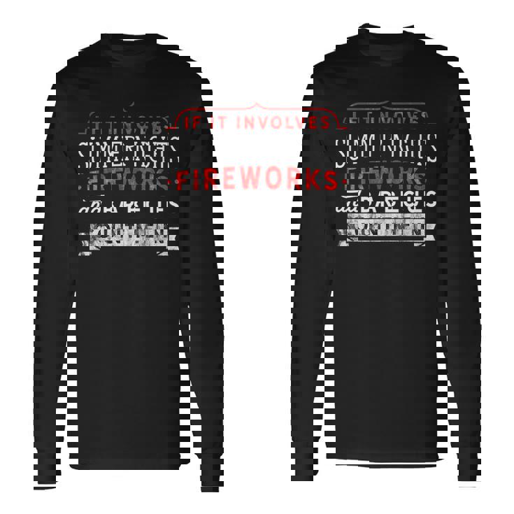 Fourth Of July Summer Nights Fireworks Bbq Celebrate 4Th Summer Long Sleeve T-Shirt