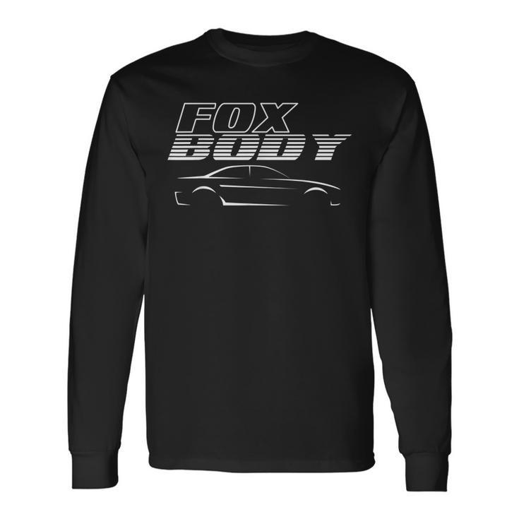 Foxbody For Stang Muscle Car Fans Long Sleeve T-Shirt
