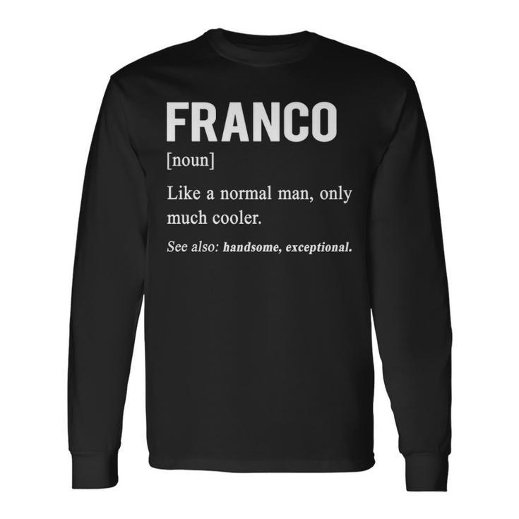 Franco Name Franco Definition V2 Long Sleeve T-Shirt