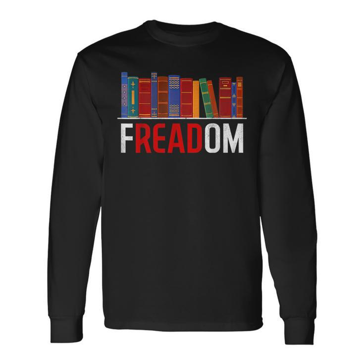 Freadom Anti Ban Books I Read Banned Books Freedom Book Freedom Long Sleeve T-Shirt T-Shirt
