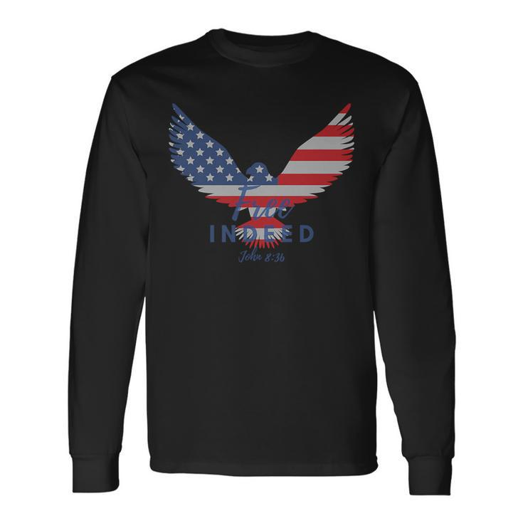 Free Indeed 4Th Of July Clothes America United States Long Sleeve T-Shirt