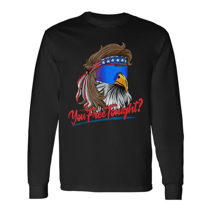 You Free Tonight 4Th Of July Bald Eagle American Flag Long Sleeve T-Shirt Gifts ideas