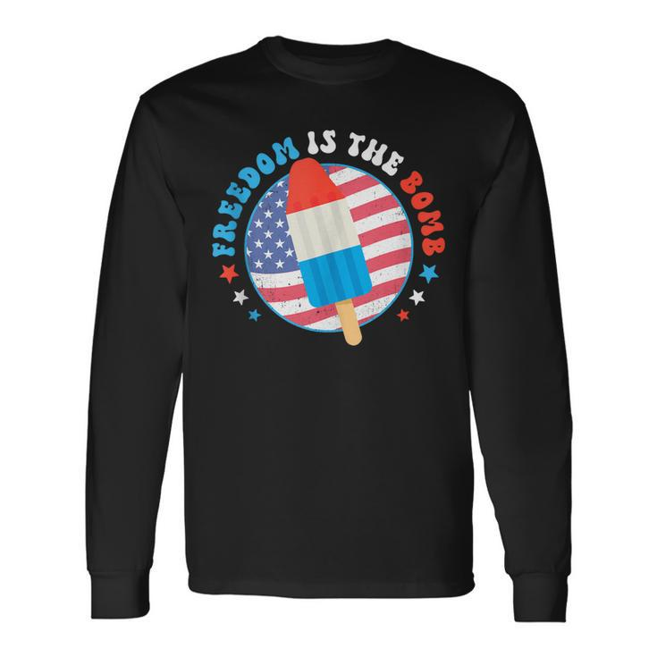 Freedom Is The Bomb Usa Flag Popsicle 4Th Of July Patriotic Long Sleeve T-Shirt T-Shirt Gifts ideas