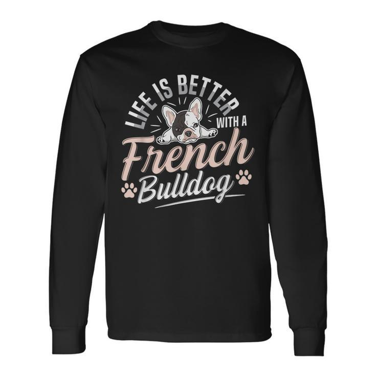 French Bulldog For A French Bulldog Owner Long Sleeve T-Shirt