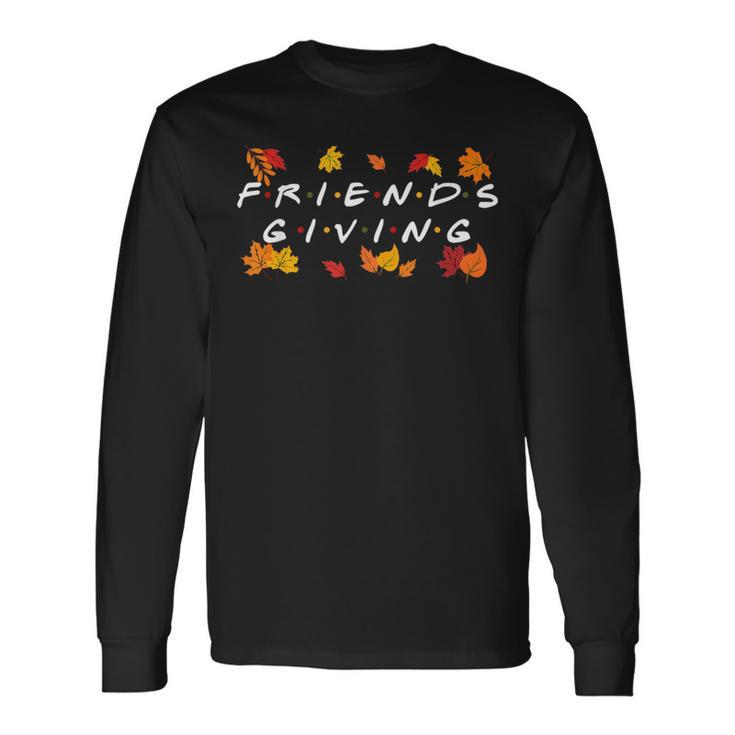 Friendsgiving Fall Autumn Friends & Family Long Sleeve T-Shirt