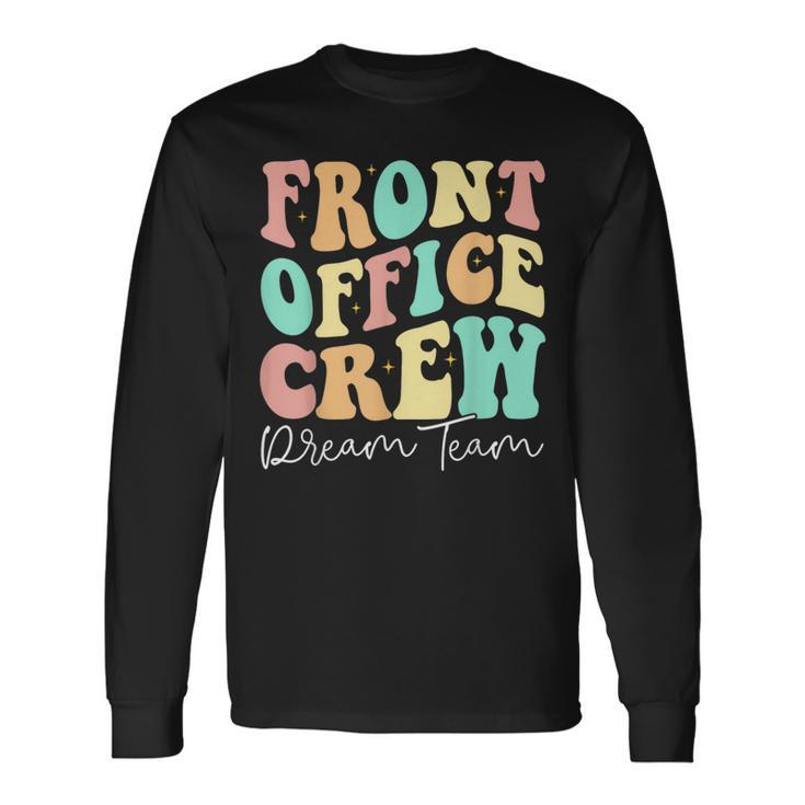 Front Office Crew Dream Team Back To School 2023 Long Sleeve T-Shirt
