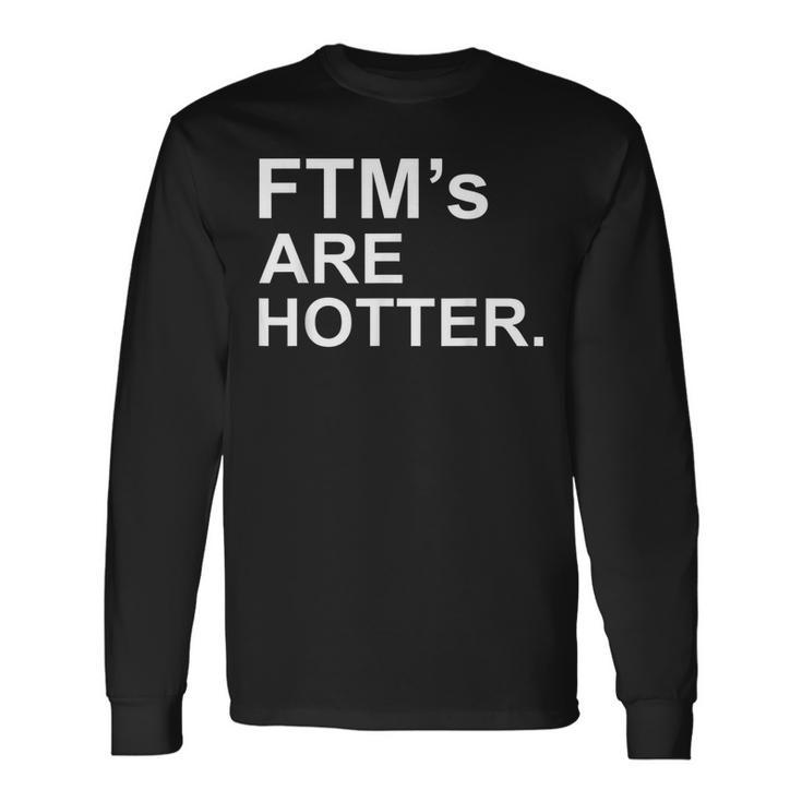 Ftms Are Hotter Trans Lgbtq Pride T Long Sleeve T-Shirt