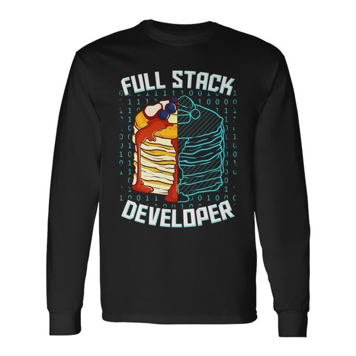 Full Stack Developer Pancake Web Coder Programmer Long Sleeve T-Shirt