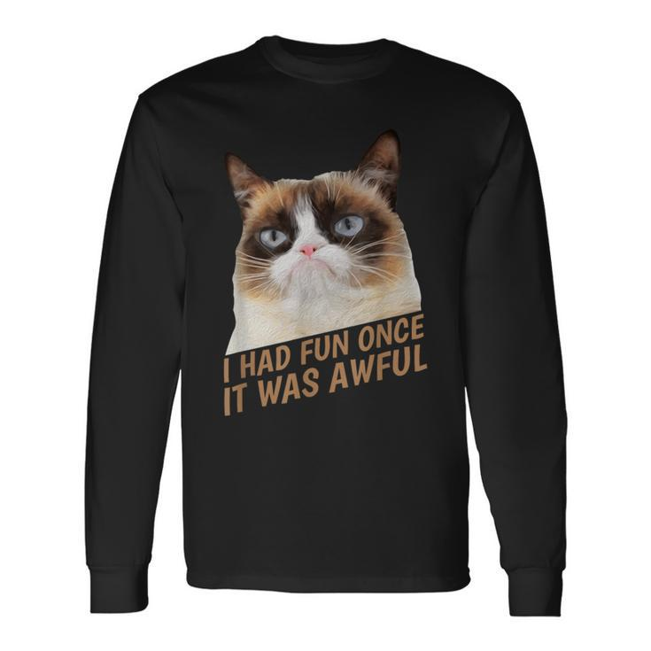 I Had Fun Once It Was Awful-Grumpy Cat-Face Long Sleeve T-Shirt