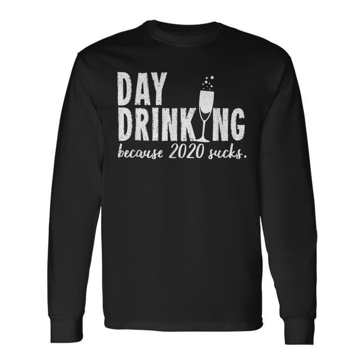 Fun Party Alcohol Drinking Apparel Because 2020 Sucks Long Sleeve T-Shirt T-Shirt