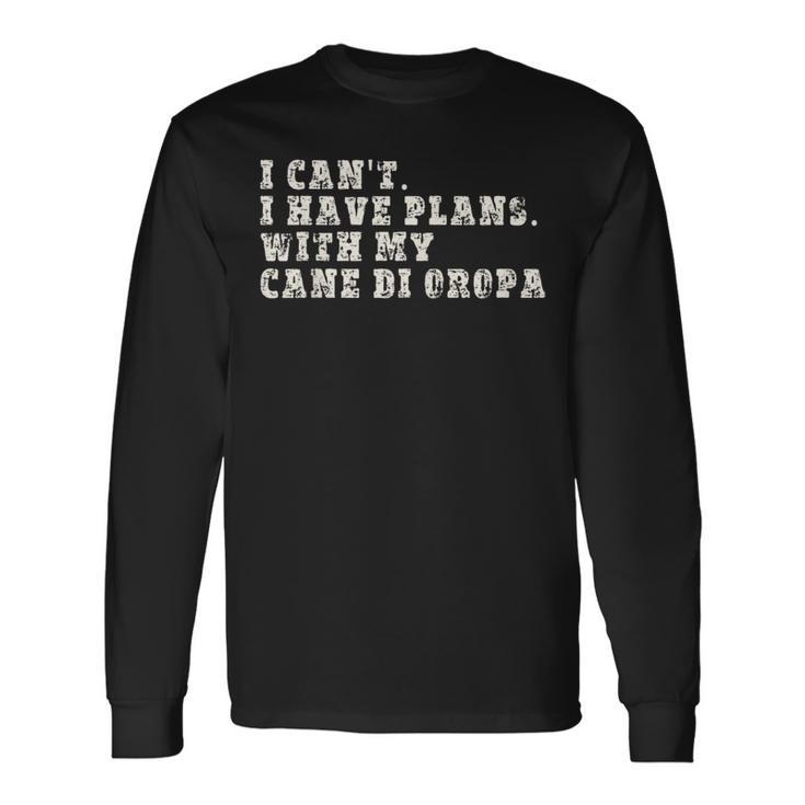 I Can't I Have Plans With My Cane Di Oropa Long Sleeve T-Shirt