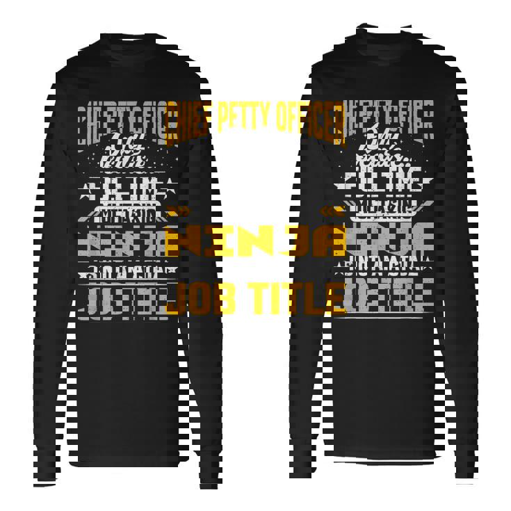 Chief Petty Officer Job Title Long Sleeve T-Shirt