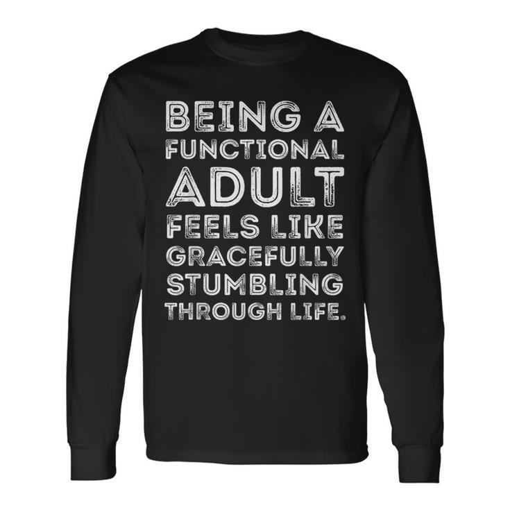 Being A Functional Adult Sarcasm Quote Ironic Retro Long Sleeve T-Shirt