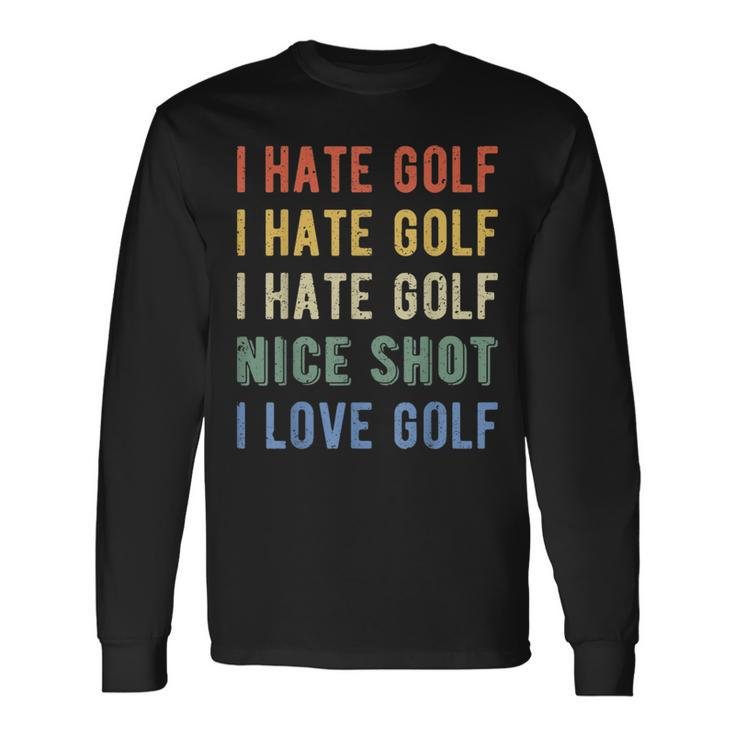 Golfer I Hate Golf Long Sleeve