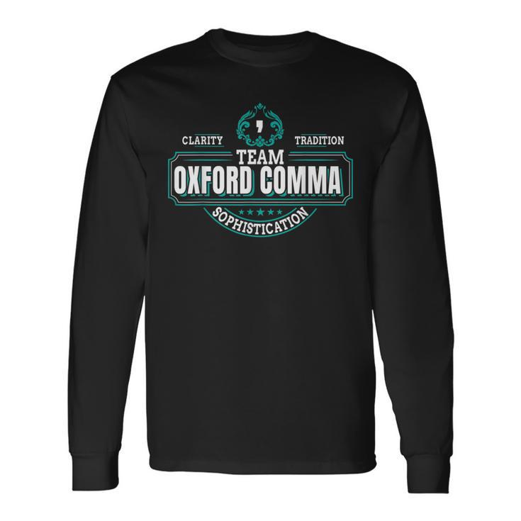 Grammar Police I Team Oxford Comma Long Sleeve T-Shirt