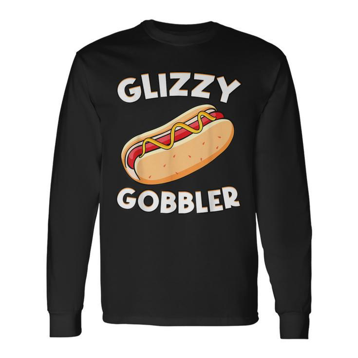 Hot Dog Glizzy Gobbler Number One Glizzy Gladiator Long Sleeve T-Shirt
