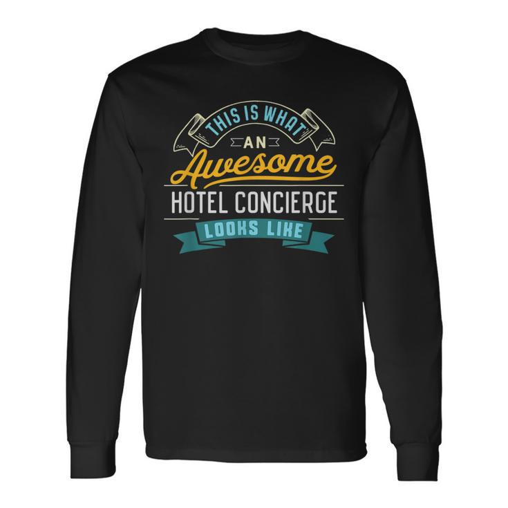 Hotel Concierge Awesome Job Occupation Long Sleeve T-Shirt