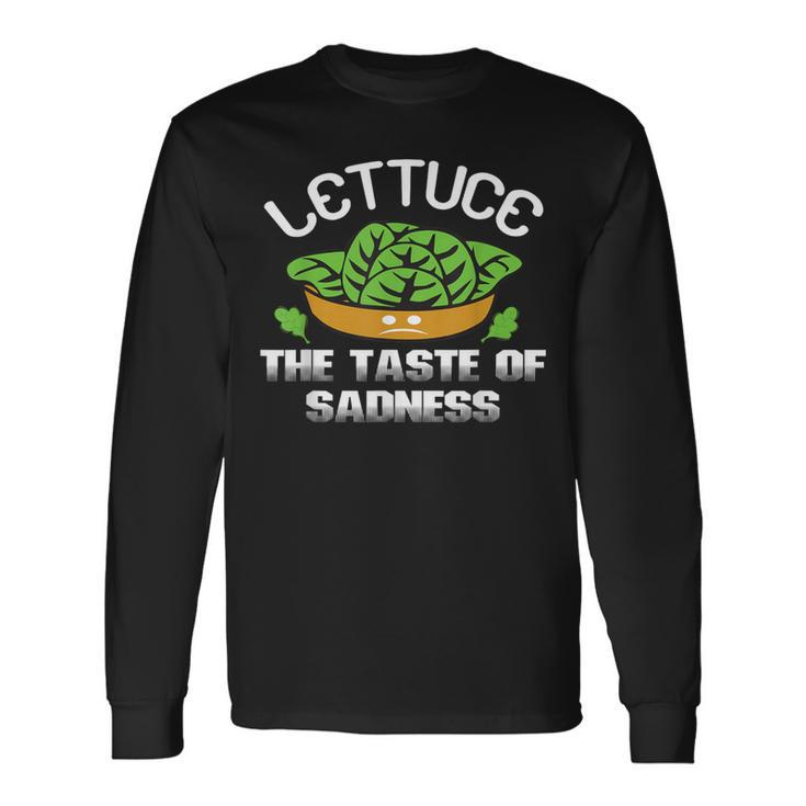 No Vegan Quote Lettuce The Taste Of Sadness Long Sleeve T-Shirt
