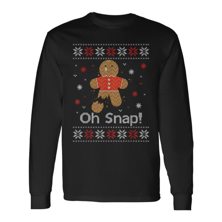 Oh No Snap Gingerbread Ugly Sweater Christmas Long Sleeve T-Shirt