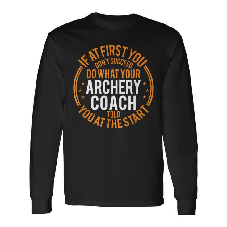 Sport Instructor And Player Archery Coach Long Sleeve T-Shirt