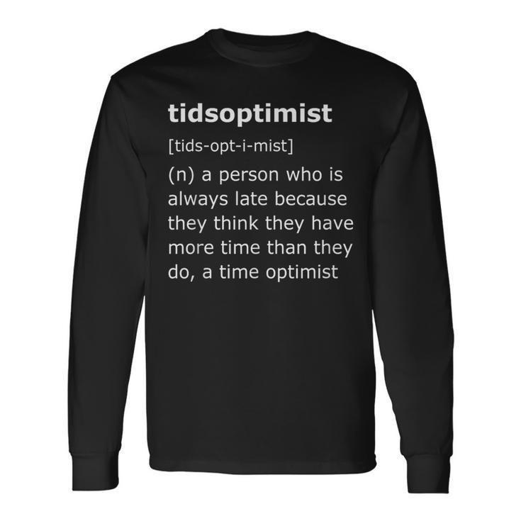 Tidsoptimist Time Optimist Long Sleeve T-Shirt Gifts ideas