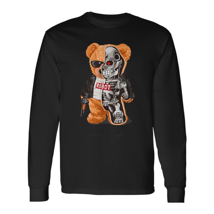 Future Is Now Teddy Bear Robot Long Sleeve T-Shirt