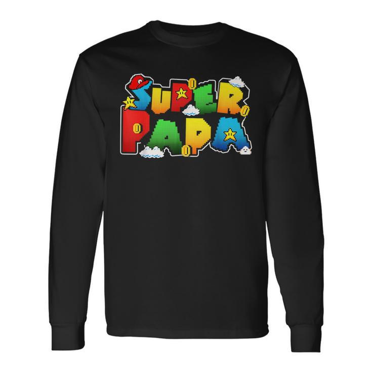 Gamer Super Papa Father Day Gamer For Papa Long Sleeve T-Shirt