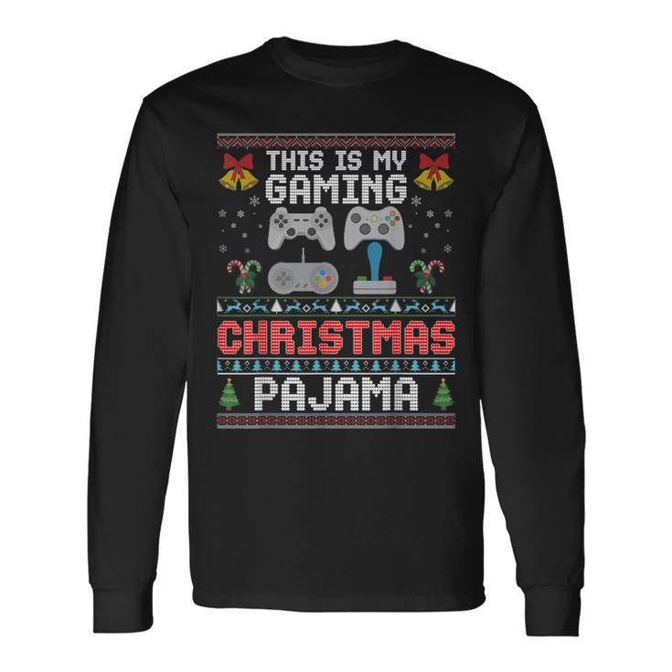 This Is My Gaming Christmas Pajama Sweater Merry Ugly Xmas Long Sleeve T-Shirt