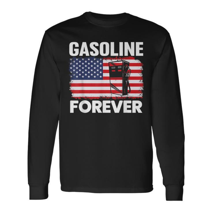 Gasoline Forever Gas Cars Lover Patriotic Usa Flag Patriotic Long Sleeve T-Shirt T-Shirt