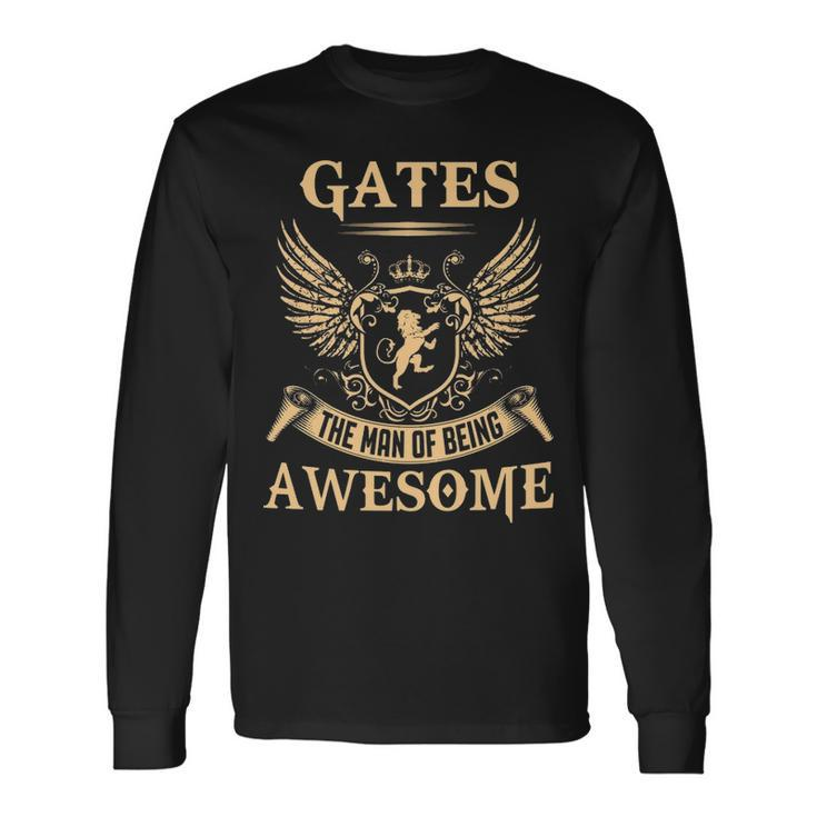 Gates Name Gates The Man Of Being Awesome Long Sleeve T-Shirt