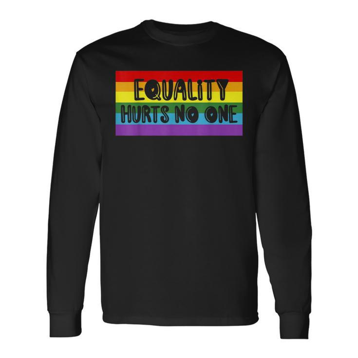 Gay Pride Equality Hurts No One Love Wins Long Sleeve T-Shirt T-Shirt