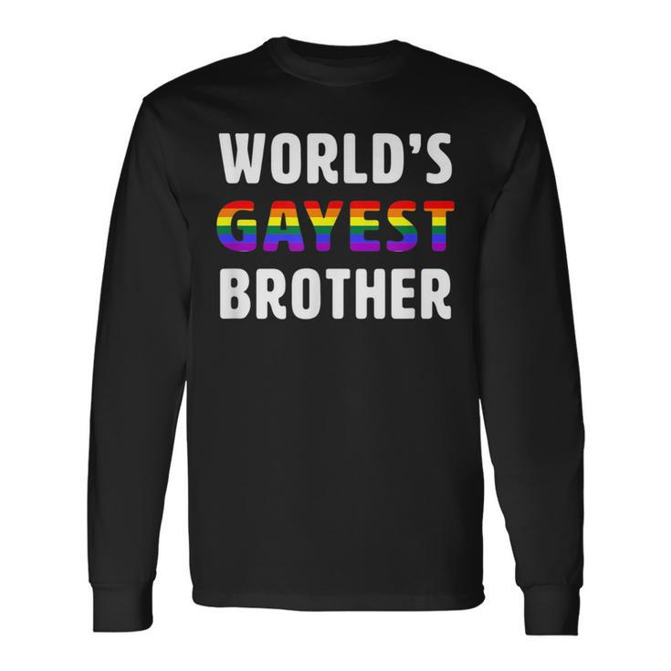 Gay Pride Worlds Gayest Brother Long Sleeve T-Shirt T-Shirt