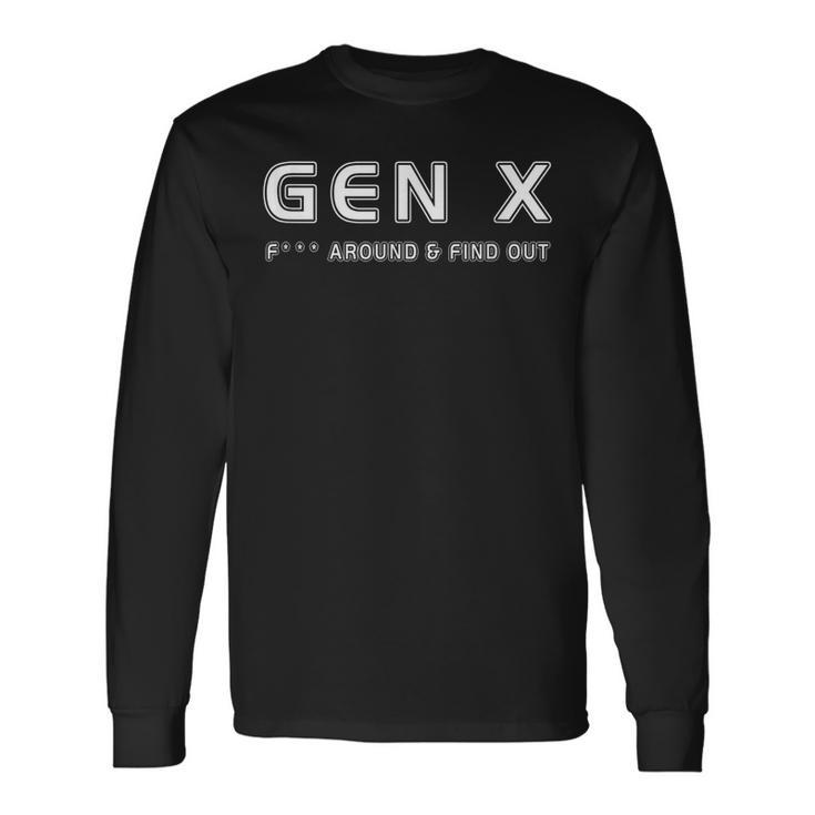 Gen X F--- Around & Find Out Humor Generation X Retro Long Sleeve T-Shirt T-Shirt